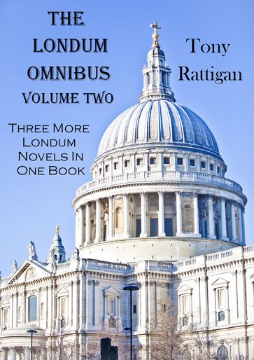 The Londum Omnibus Volume Two - Tony Rattigan