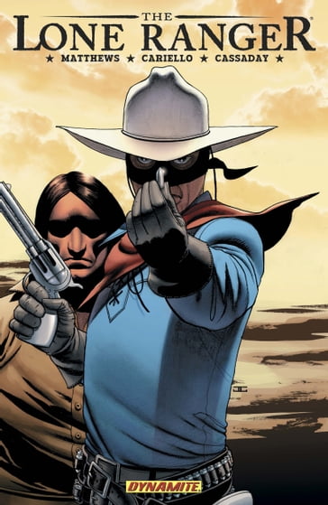 The Lone Ranger Vol 4: Resolve - Brett Matthews