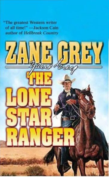 The Lone Star Ranger - Zane Grey