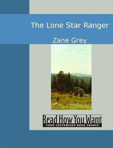The Lone Star Ranger - Zane Grey