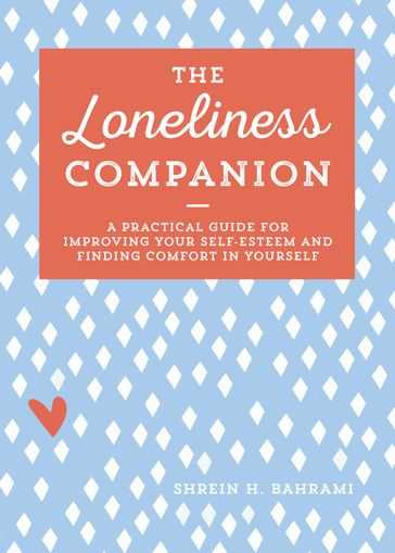 The Loneliness Companion - Shrein H. Bahrami