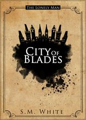 The Lonely Man: City of Blades