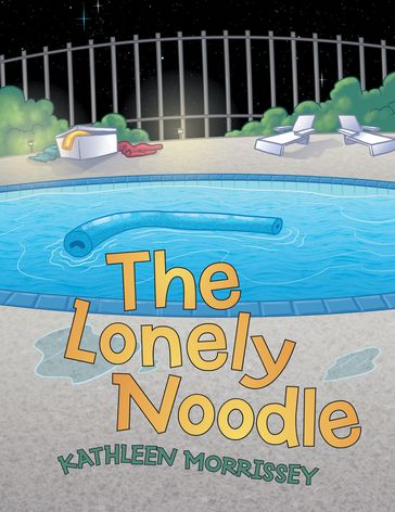 The Lonely Noodle - Kathleen Morrissey