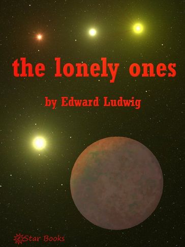 The Lonely Ones - Edward Ludwig