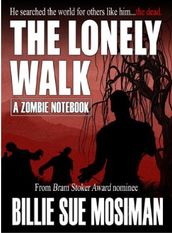 The Lonely Walk-A Zombie Notebook