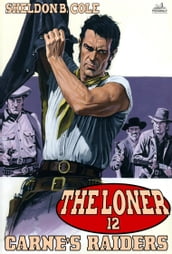 The Loner 12: Carne s Raiders