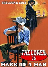 The Loner 16: Mark of a Man