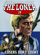 The Loner 19: Losers Don t Count
