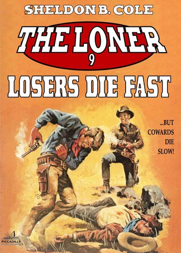 The Loner 9: Losers Die Fast - Sheldon B. Cole