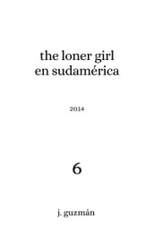 The Loner Girl en Sudamérica