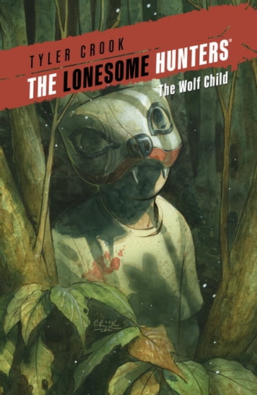 The Lonesome Hunters: The Wolf Child - Tyler Crook