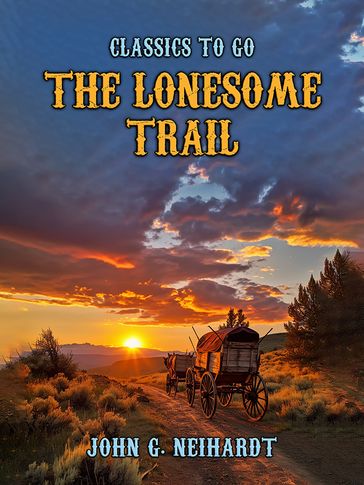 The Lonesome Trail - John G. Neihardt