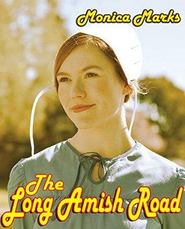 The Long Amish Road - Monica Marks