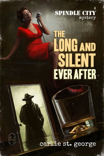 The Long And Silent Ever After - Carlie St. George