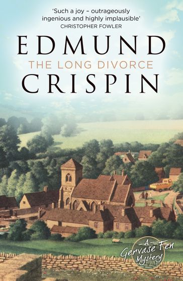 The Long Divorce (A Gervase Fen Mystery) - Edmund Crispin