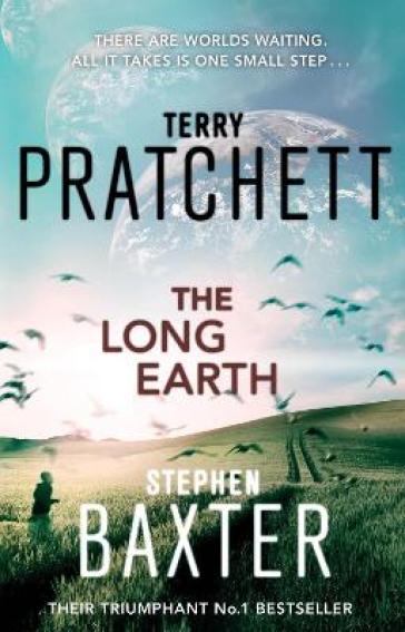 The Long Earth - Terry Pratchett - Stephen Baxter