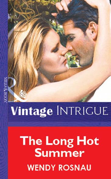 The Long Hot Summer (Mills & Boon Vintage Intrigue) - Wendy Rosnau