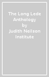 The Long Lede Anthology