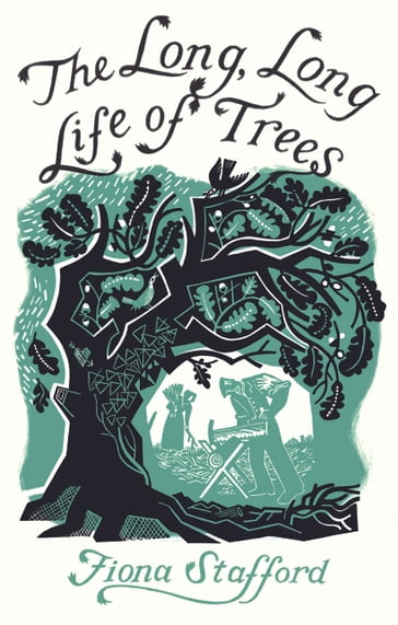 The Long, Long Life of Trees - Fiona Stafford
