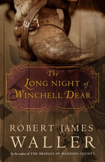 The Long Night of Winchell Dear - Robert James Waller