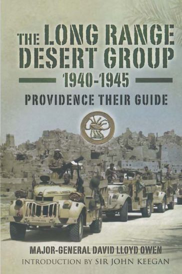 The Long Range Desert Group, 19401945 - David Lloyd-Owen
