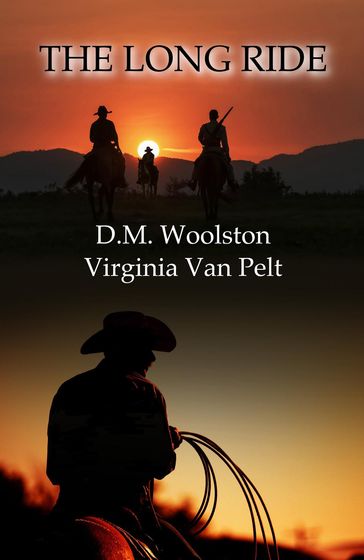 The Long Ride - D.M. Woolston - Virginia Van Pelt