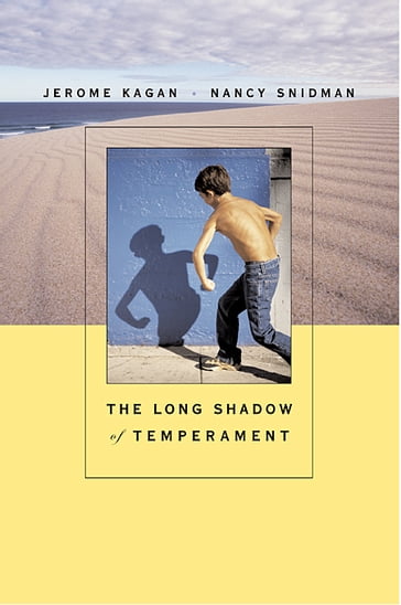 The Long Shadow of Temperament - Jerome Kagan - Nancy Snidman