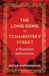 The Long Song of Tchaikovsky Street