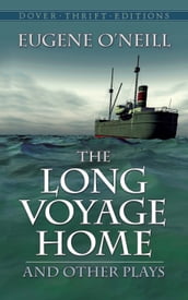 The Long Voyage Home and Other Plays