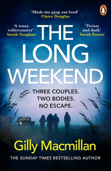 The Long Weekend - Gilly MacMillan