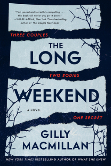 The Long Weekend - Gilly Macmillan