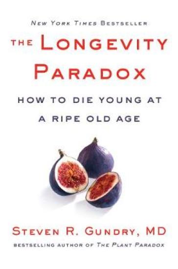 The Longevity Paradox - MD Gundry