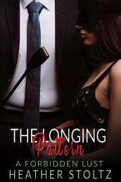 The Longing Pattern: A Forbidden Lust