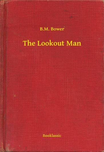 The Lookout Man - B.M. Bower