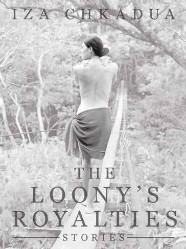 The Loony's Royalties - Iza Chkadua