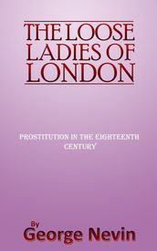 The Loose Ladies of London