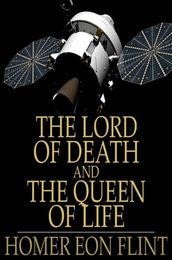 The Lord of Death and The Queen of Life