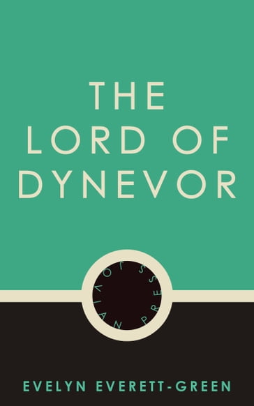 The Lord of Dynevor - Evelyn Everett-Green