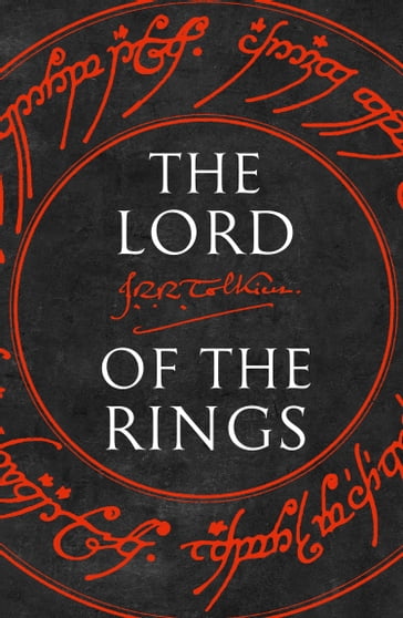 The Lord of the Rings: The Fellowship of the Ring, The Two Towers, The Return of the King - J. R. R. Tolkien