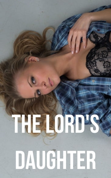 The Lord's Daughter - Holly Blame