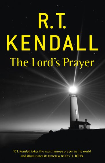 The Lord's Prayer - R T Kendall Ministries Inc. - R.T. Kendall