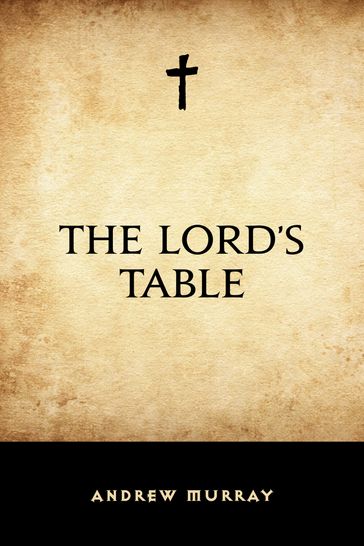 The Lord's Table - Andrew Murray