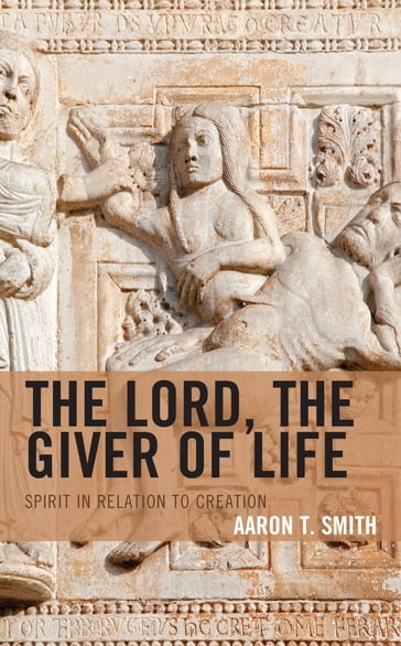 The Lord, the Giver of Life - Aaron T. Smith