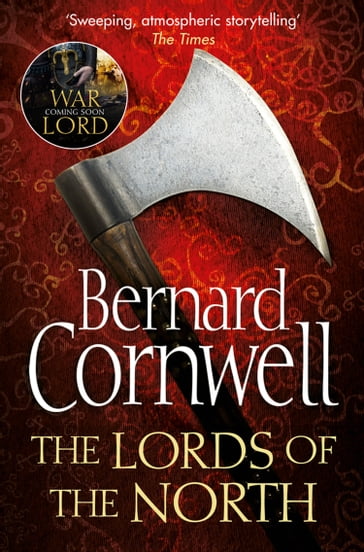 The Lords of the North (The Last Kingdom Series, Book 3) - Bernard Cornwell