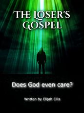 The Loser s Gospel