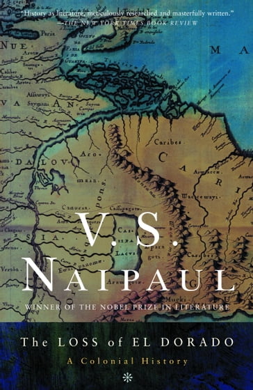 The Loss of El Dorado - V. S. Naipaul