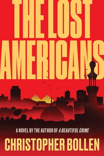 The Lost Americans - Christopher Bollen