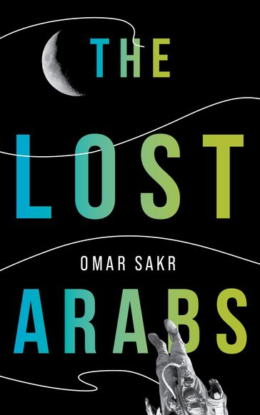 The Lost Arabs - Omar Sakr
