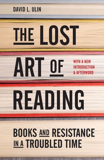 The Lost Art of Reading - David L. Ulin