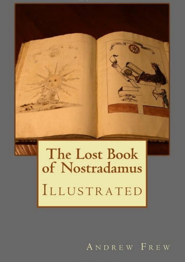 The Lost Book of Nostradamus - Andrew G Frew